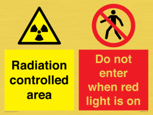 Radiation controlled area
Do not enter when red light is on